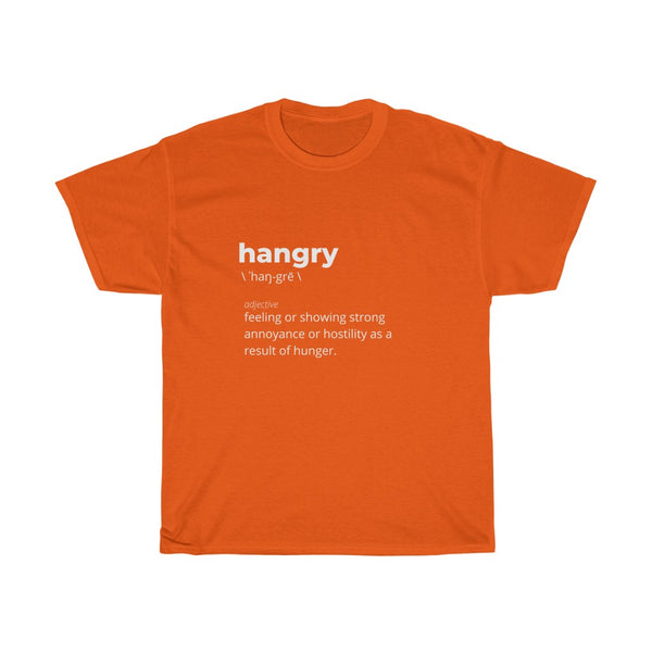 Hangry Definition Unisex T-shirt [PERFECT FOR HANGRY PEOPLE]